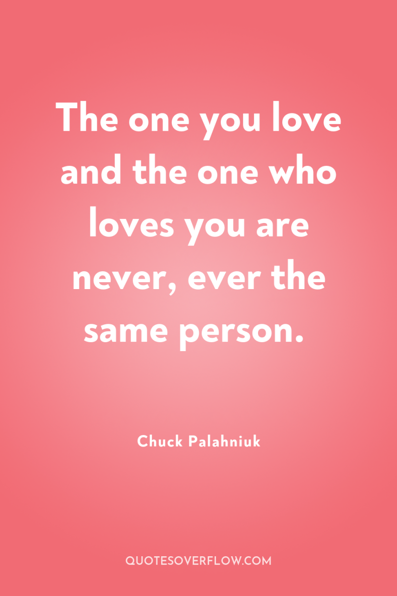 The one you love and the one who loves you...