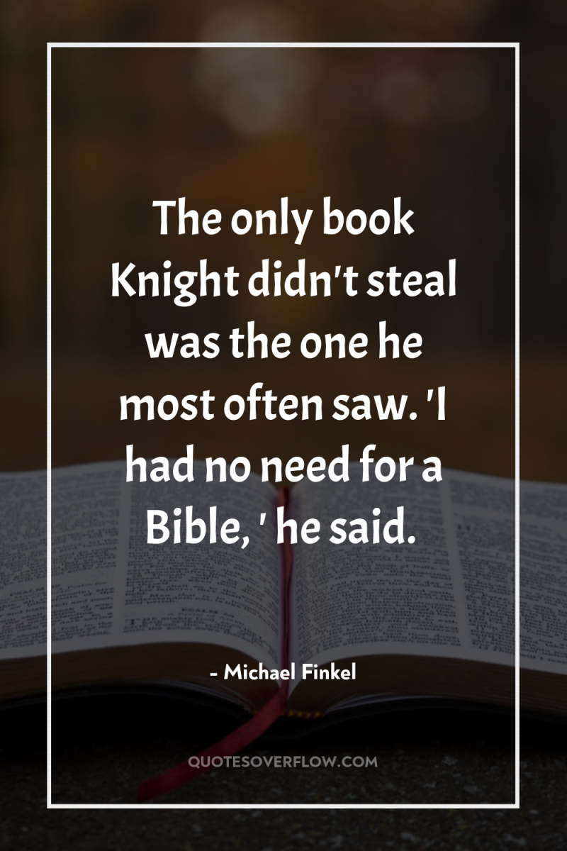 The only book Knight didn't steal was the one he...