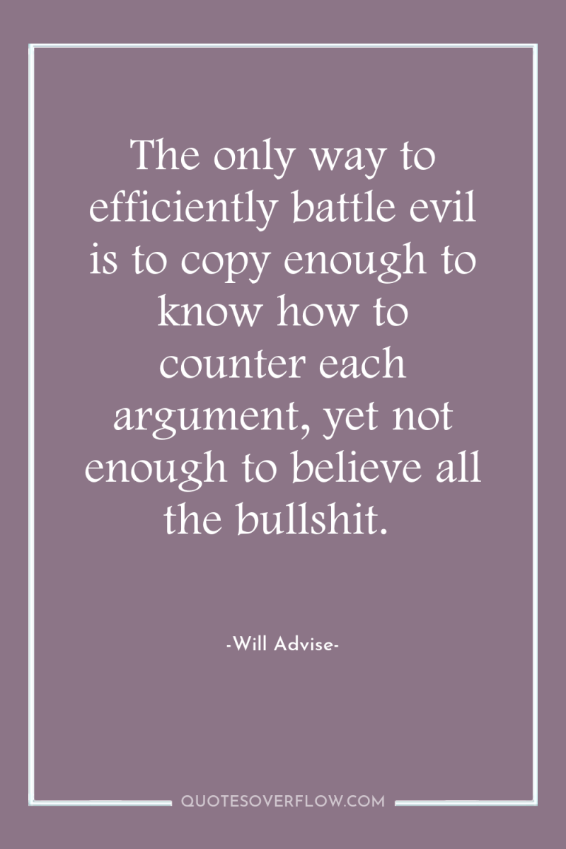 The only way to efficiently battle evil is to copy...