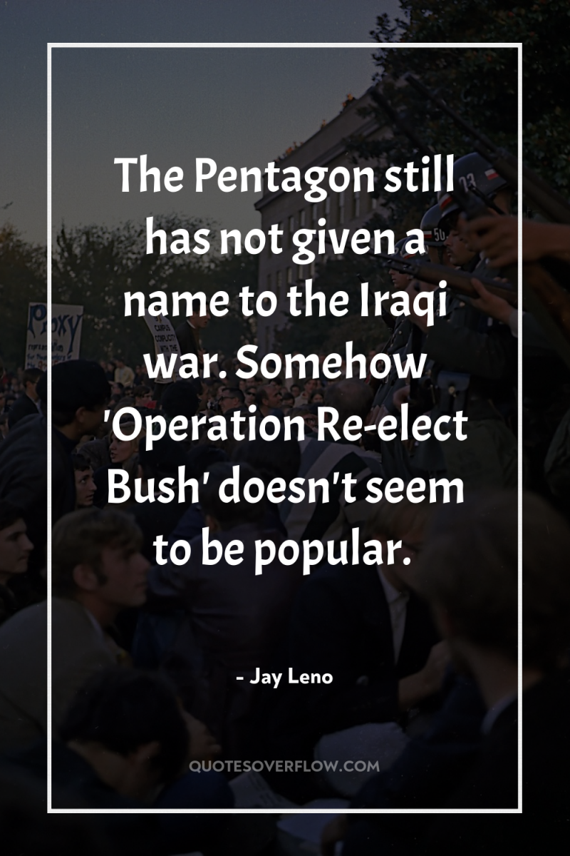 The Pentagon still has not given a name to the...