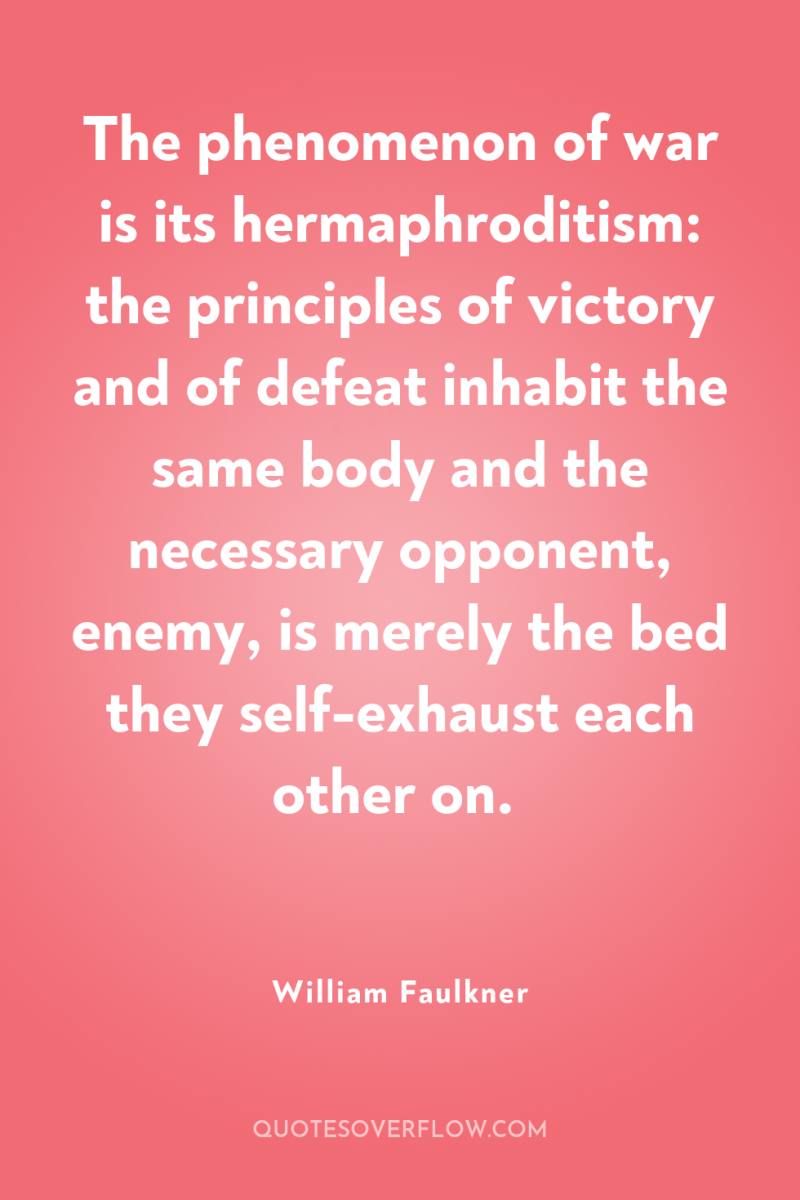 The phenomenon of war is its hermaphroditism: the principles of...