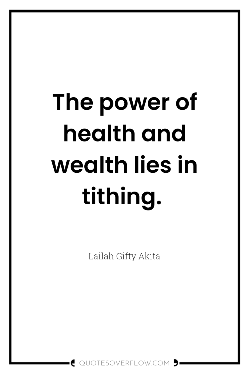 The power of health and wealth lies in tithing. 