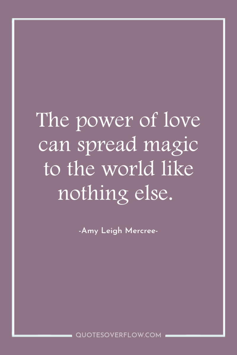 The power of love can spread magic to the world...
