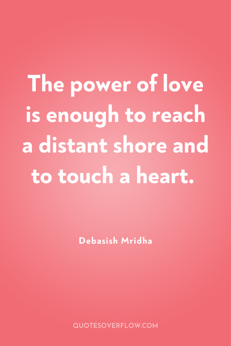 The power of love is enough to reach a distant...