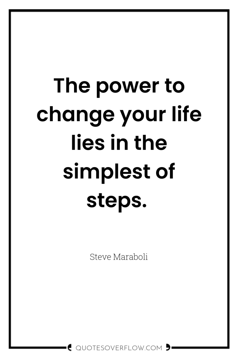 The power to change your life lies in the simplest...