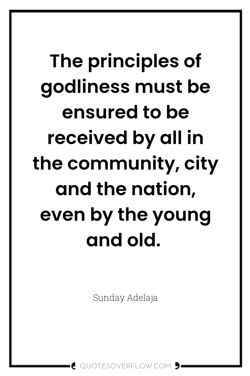 The principles of godliness must be ensured to be received...