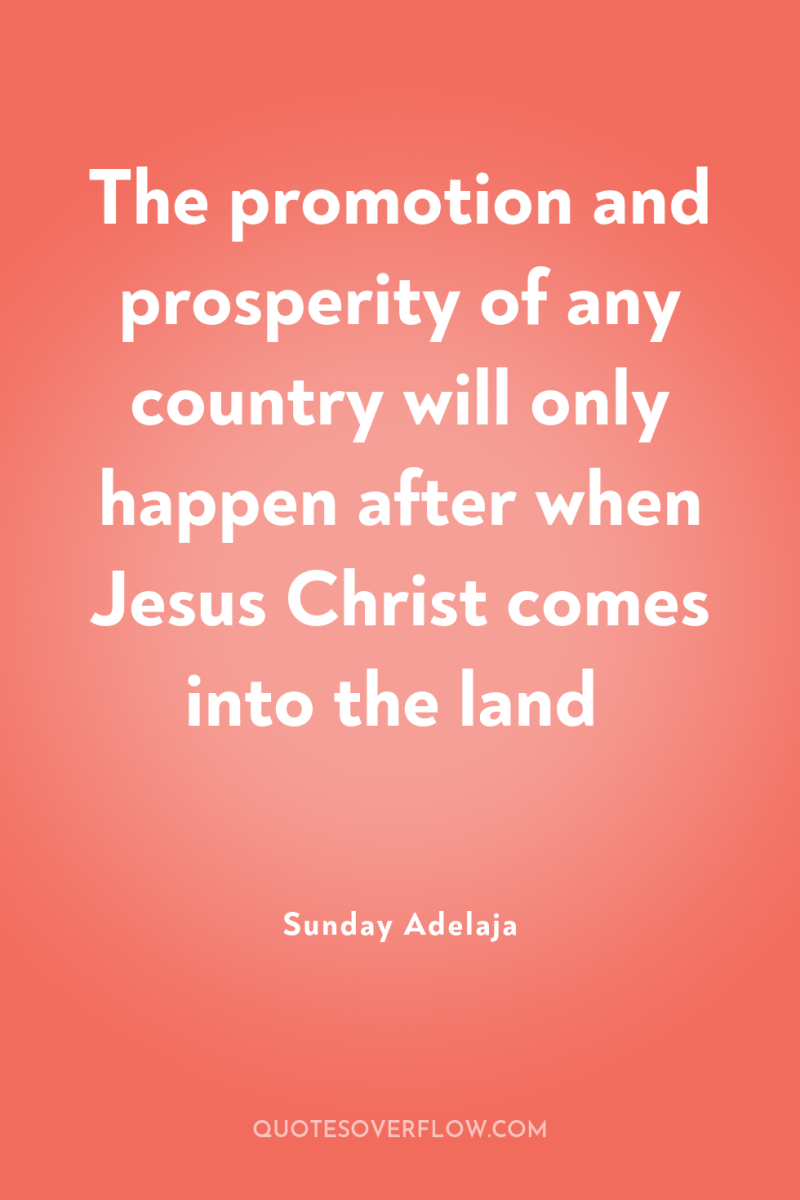 The promotion and prosperity of any country will only happen...