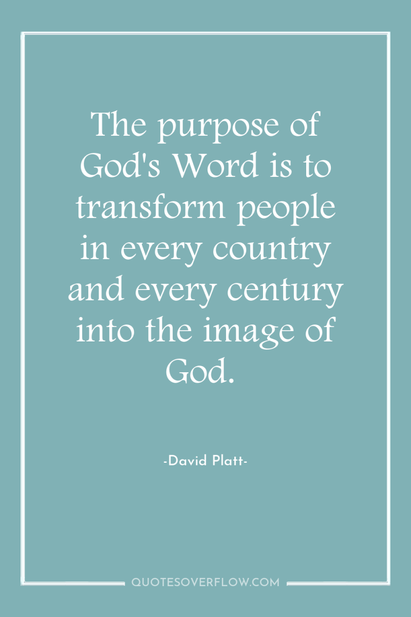 The purpose of God's Word is to transform people in...