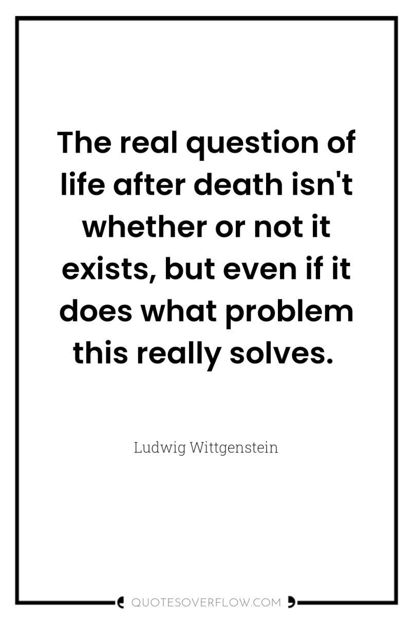 The real question of life after death isn't whether or...