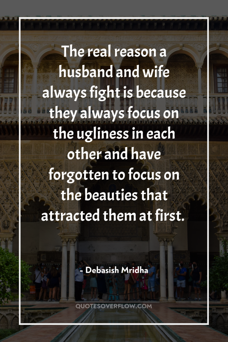 The real reason a husband and wife always fight is...