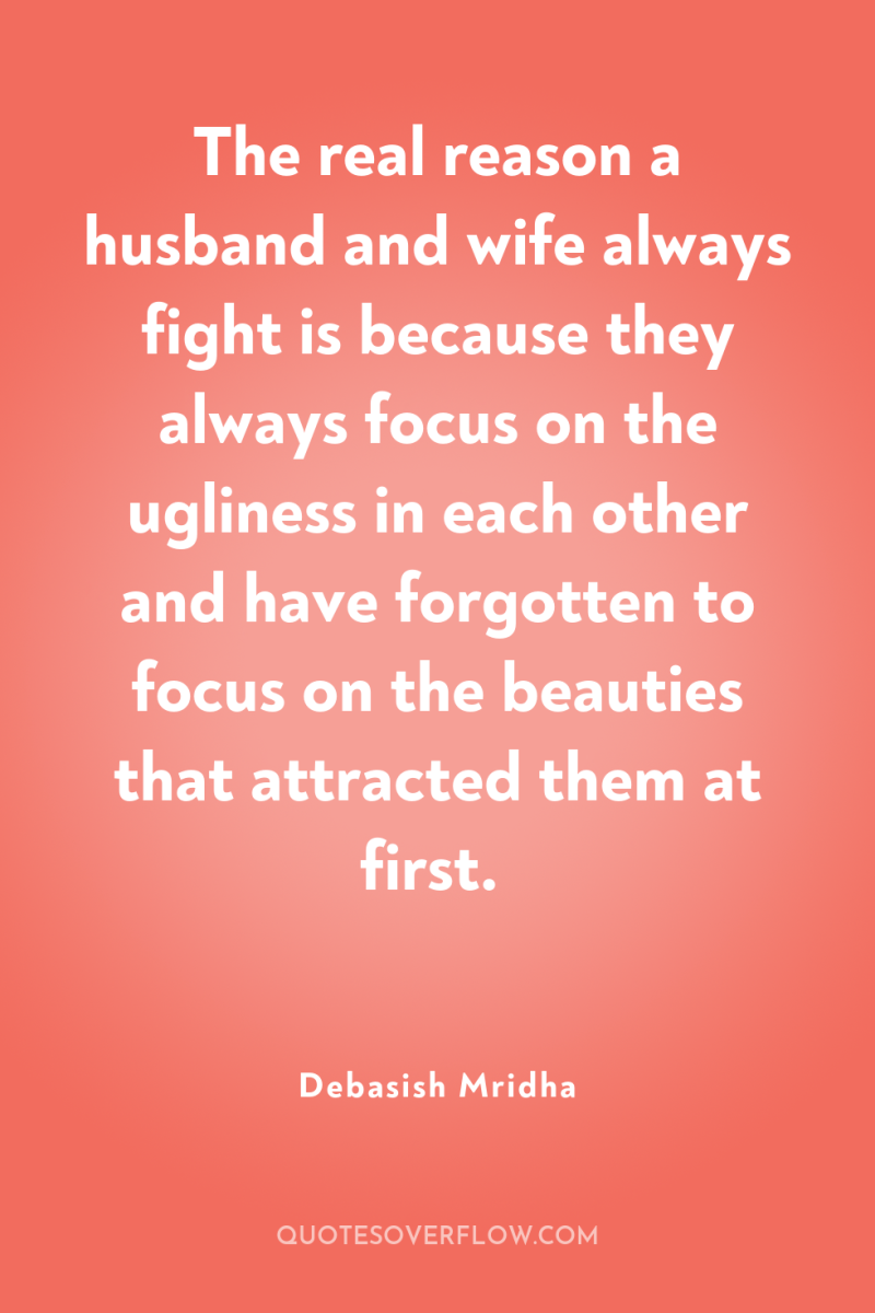The real reason a husband and wife always fight is...