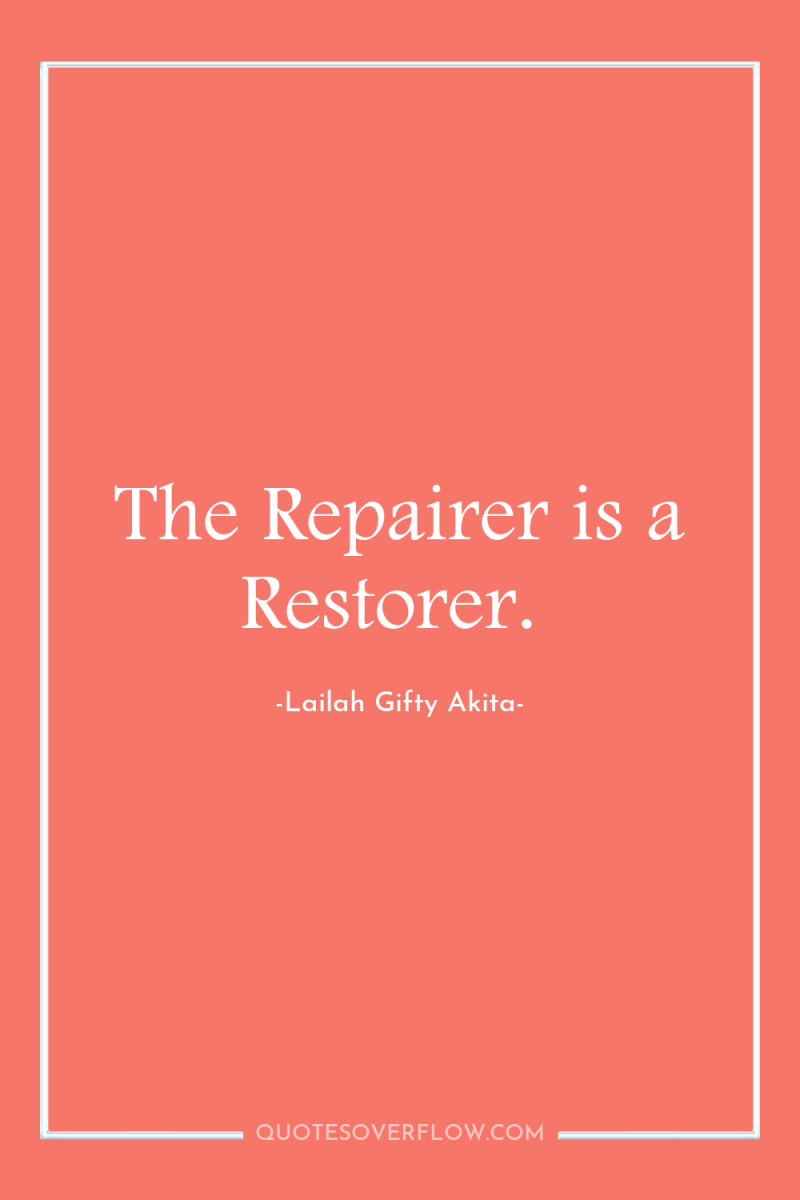 The Repairer is a Restorer. 