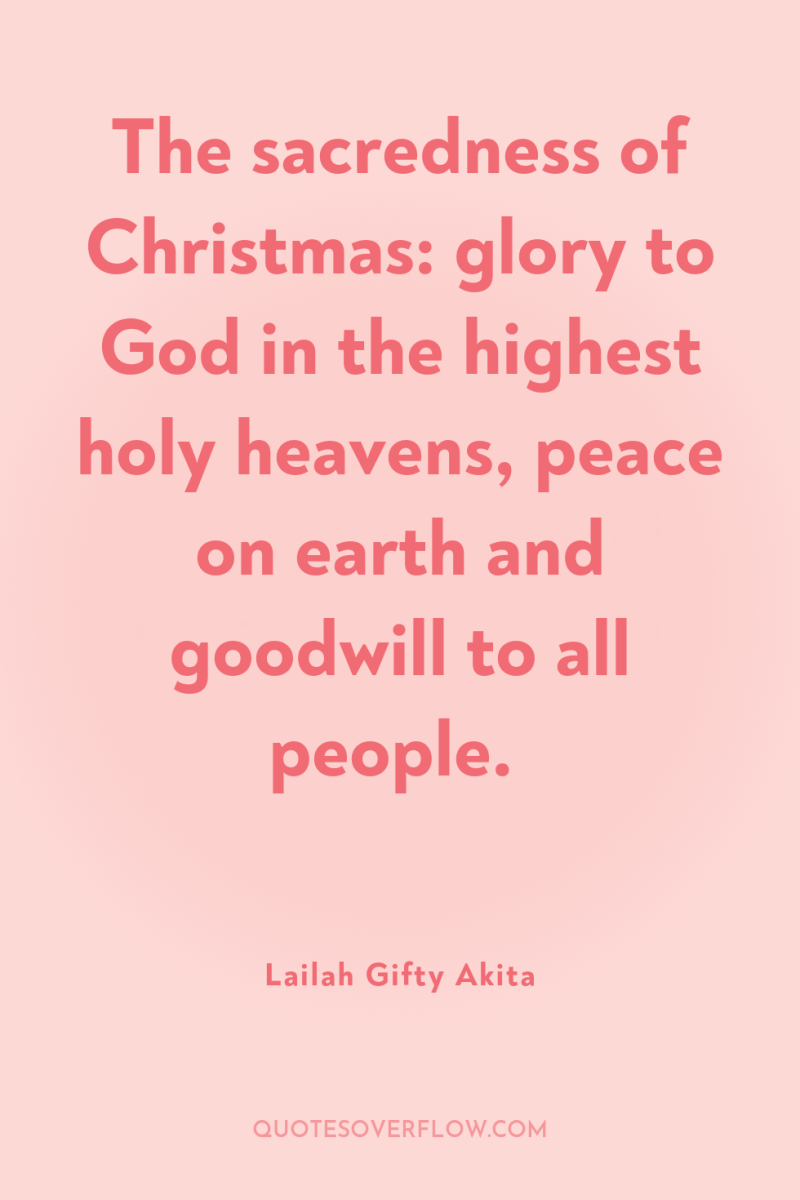 The sacredness of Christmas: glory to God in the highest...