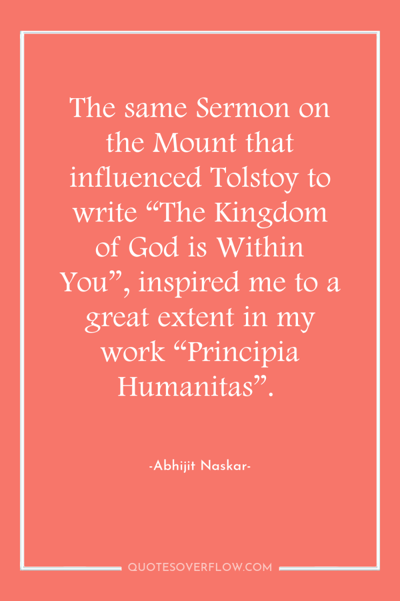 The same Sermon on the Mount that influenced Tolstoy to...