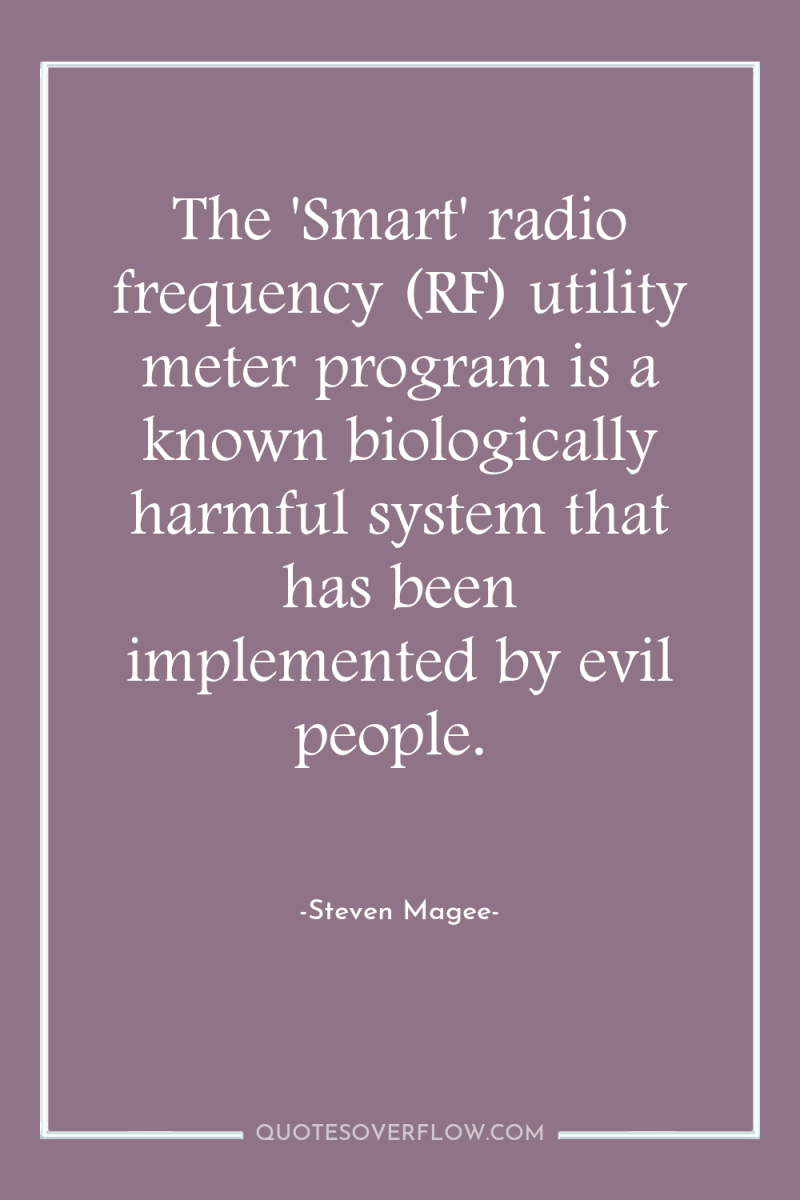 The 'Smart' radio frequency (RF) utility meter program is a...