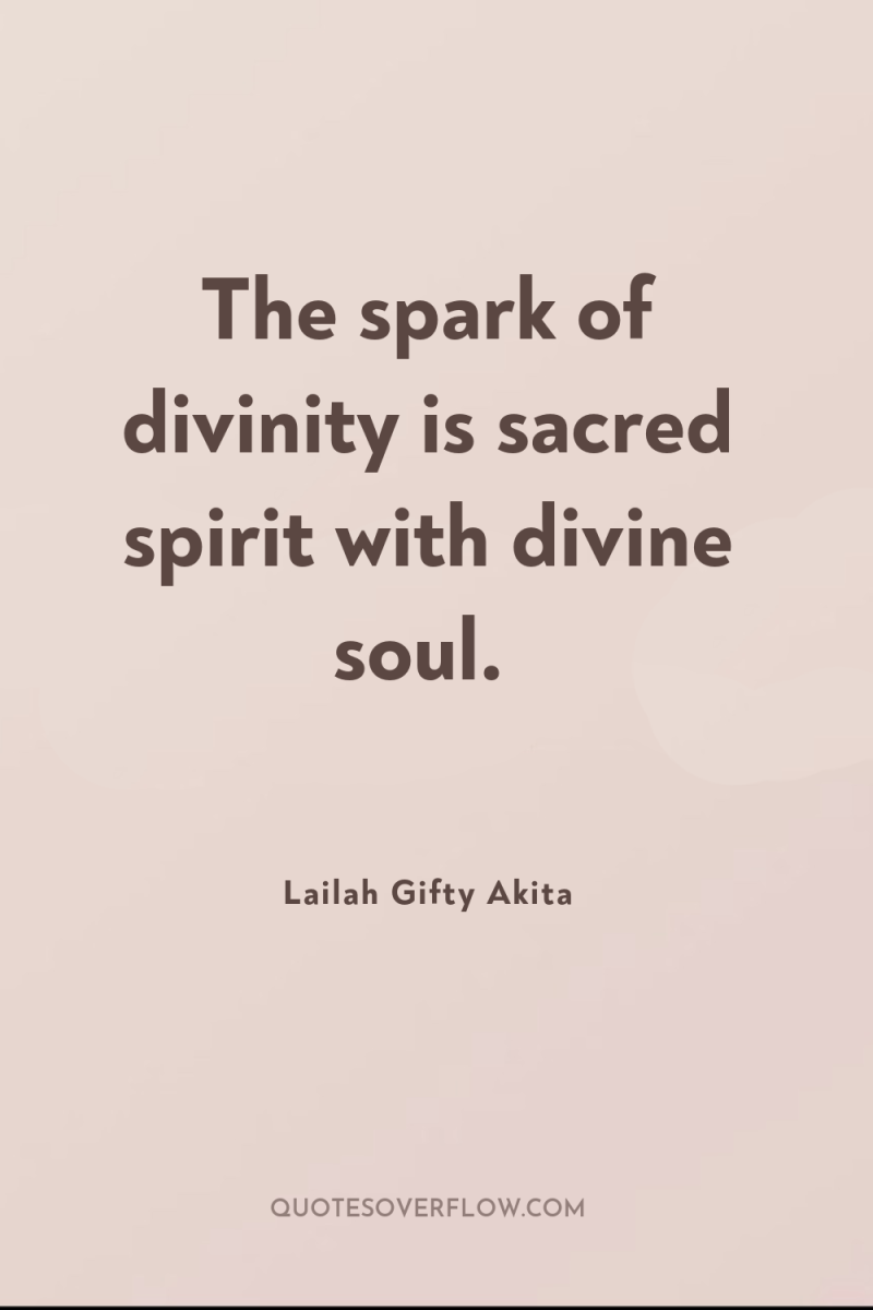 The spark of divinity is sacred spirit with divine soul. 