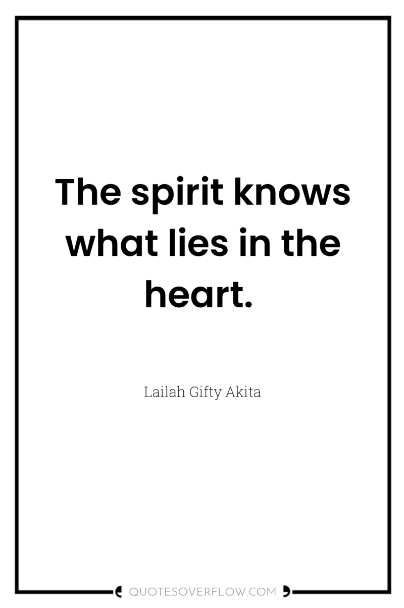 The spirit knows what lies in the heart. 