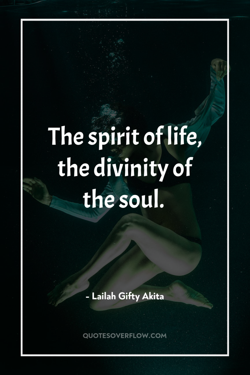The spirit of life, the divinity of the soul. 