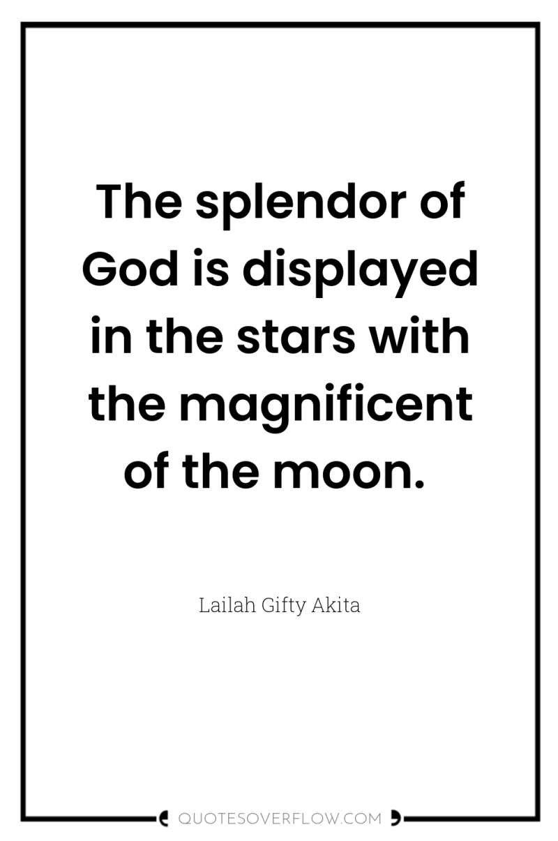 The splendor of God is displayed in the stars with...