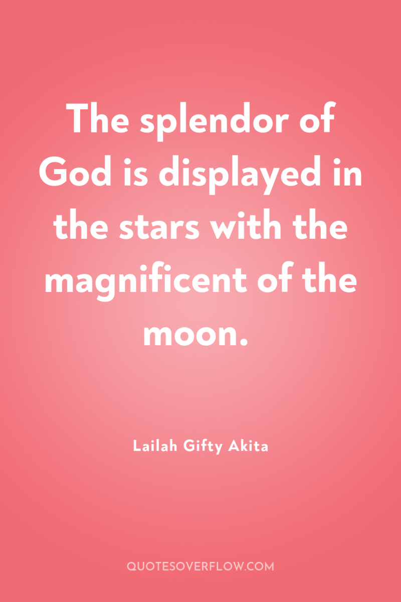 The splendor of God is displayed in the stars with...