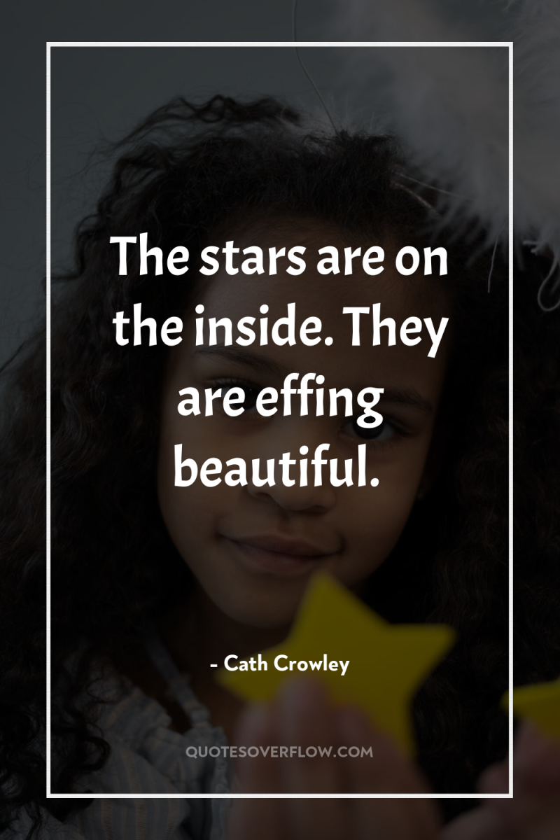 The stars are on the inside. They are effing beautiful. 