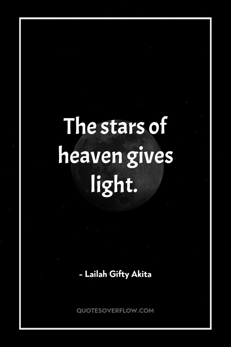 The stars of heaven gives light. 