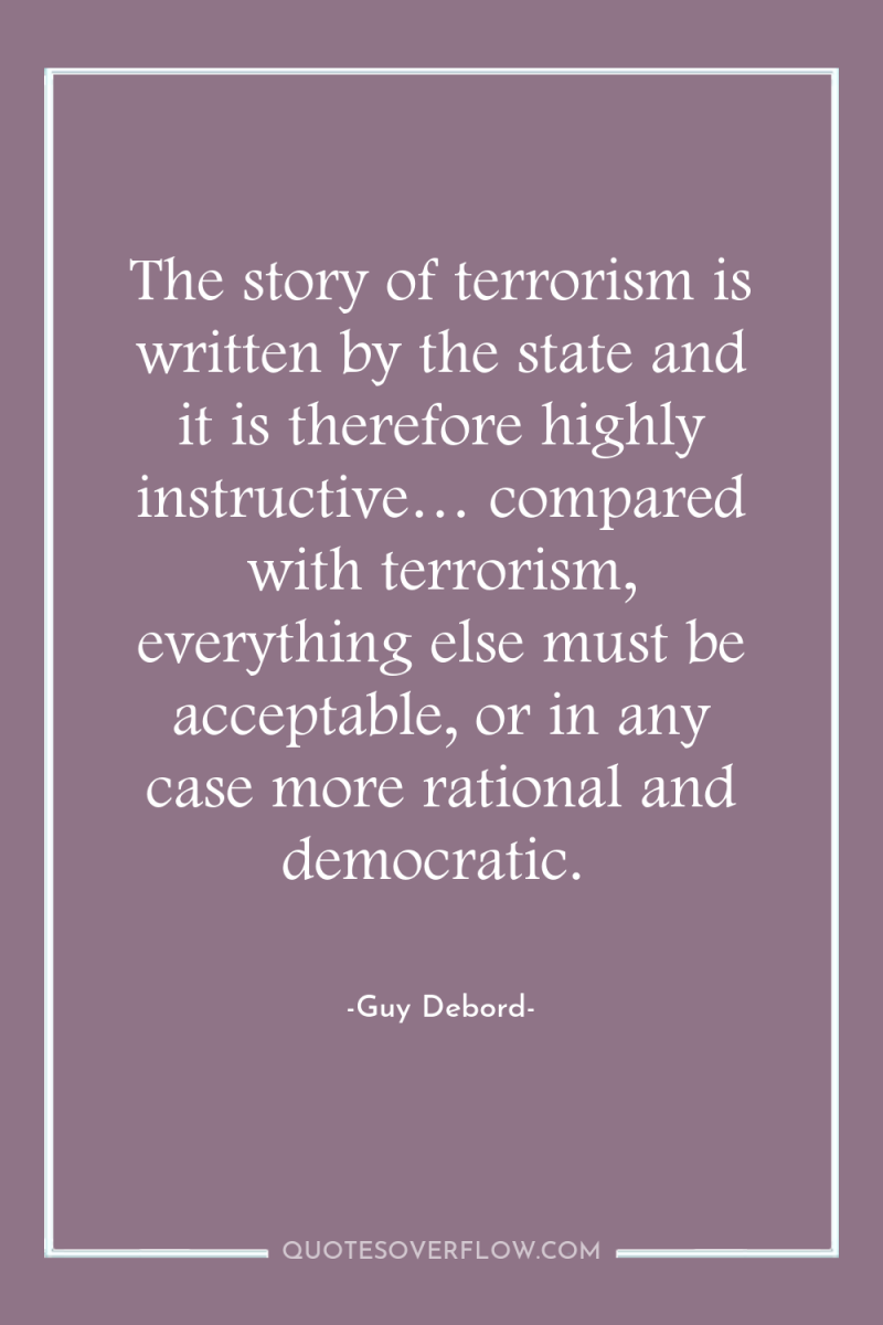 The story of terrorism is written by the state and...