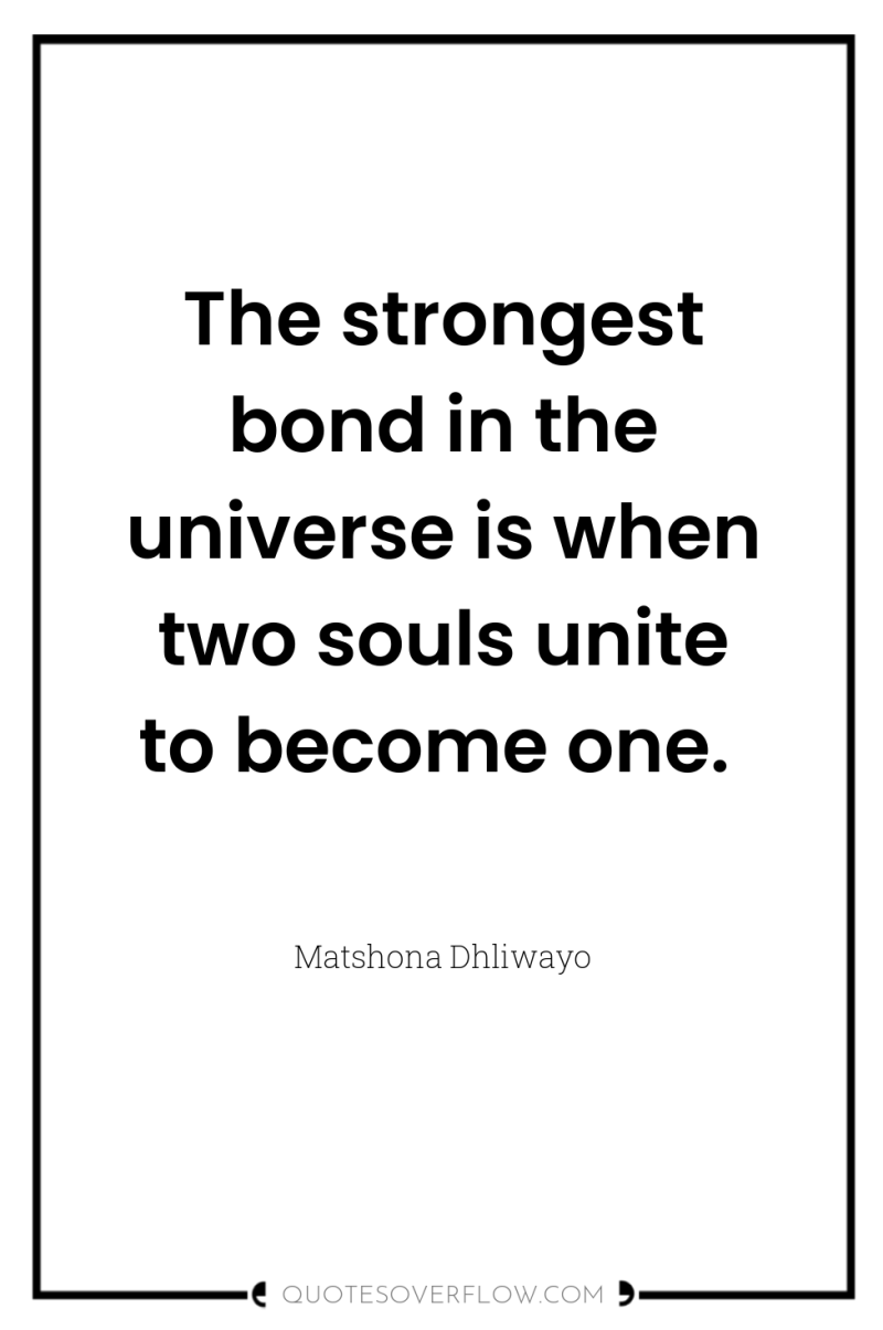 The strongest bond in the universe is when two souls...