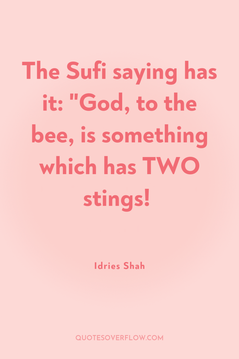 The Sufi saying has it: 