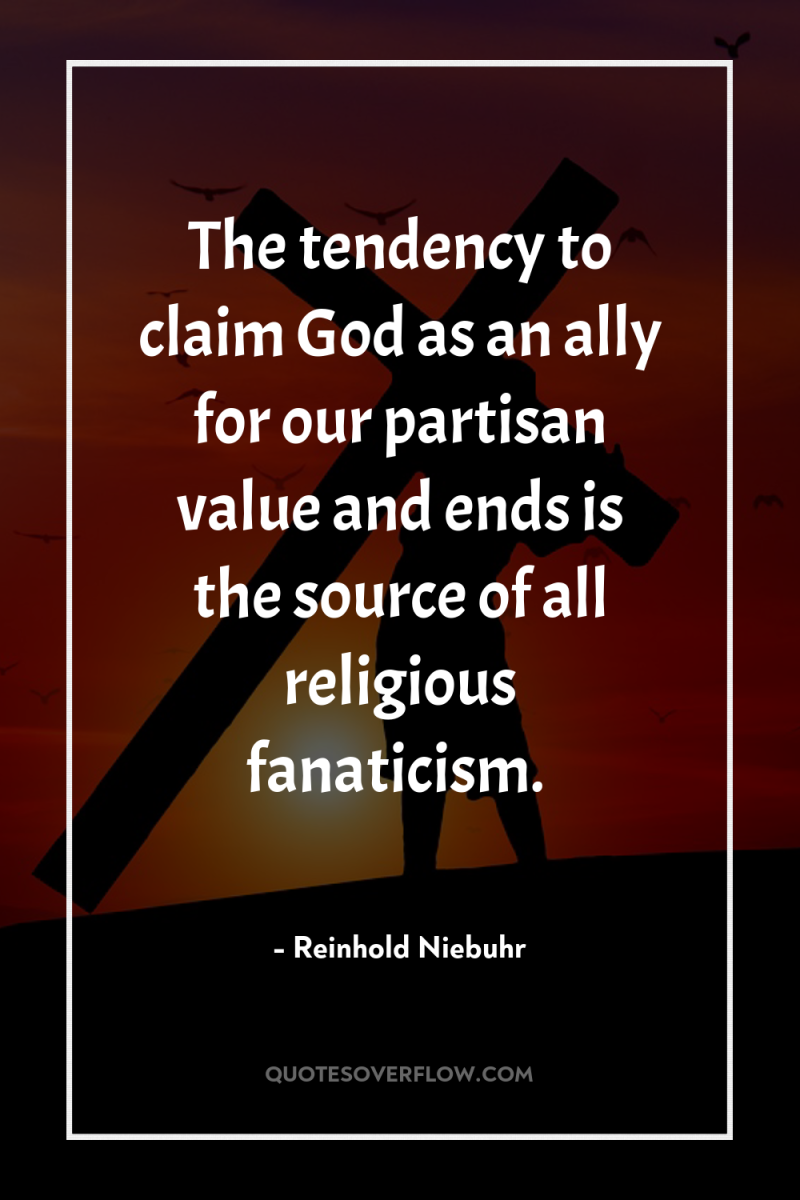 The tendency to claim God as an ally for our...