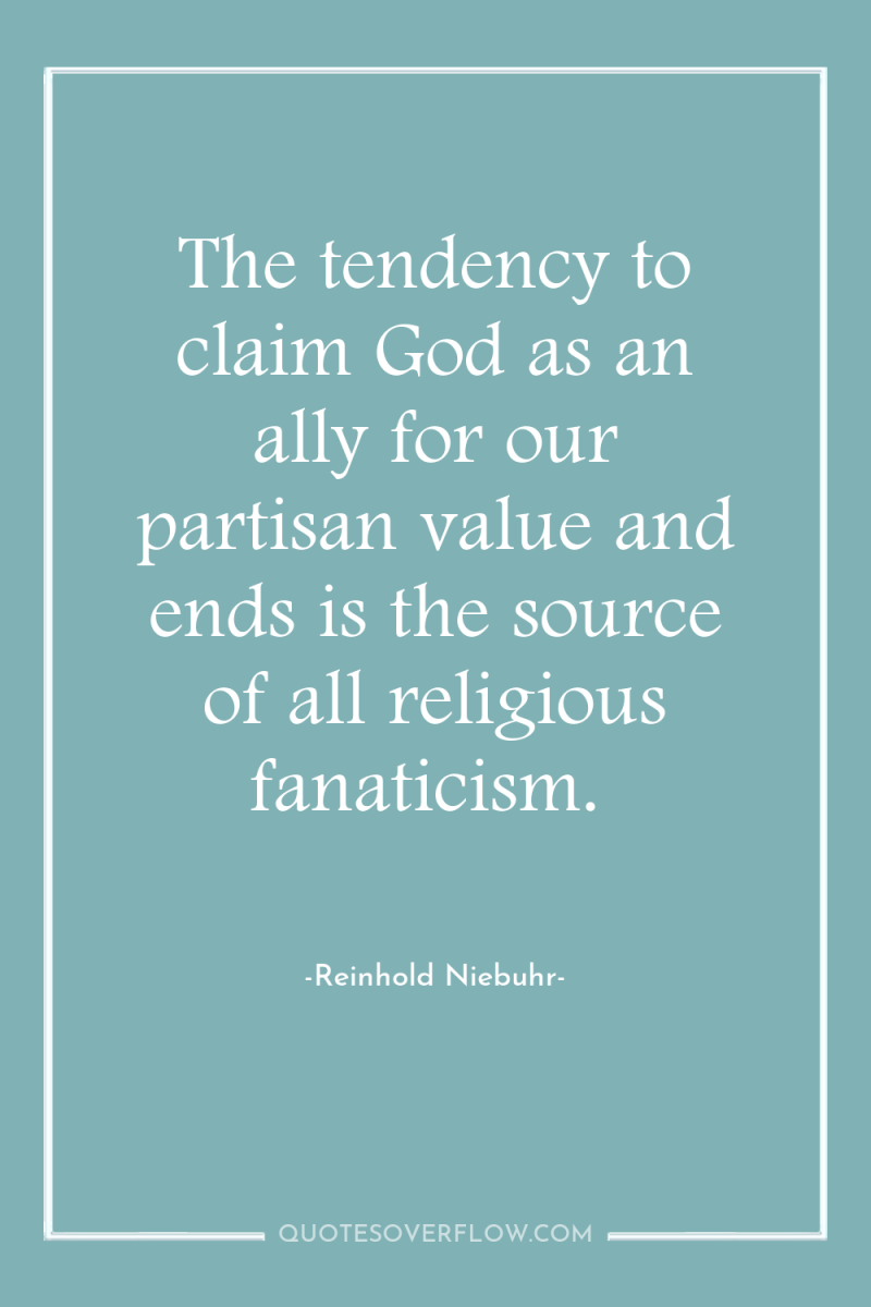 The tendency to claim God as an ally for our...
