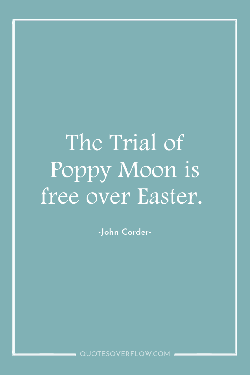 The Trial of Poppy Moon is free over Easter. 