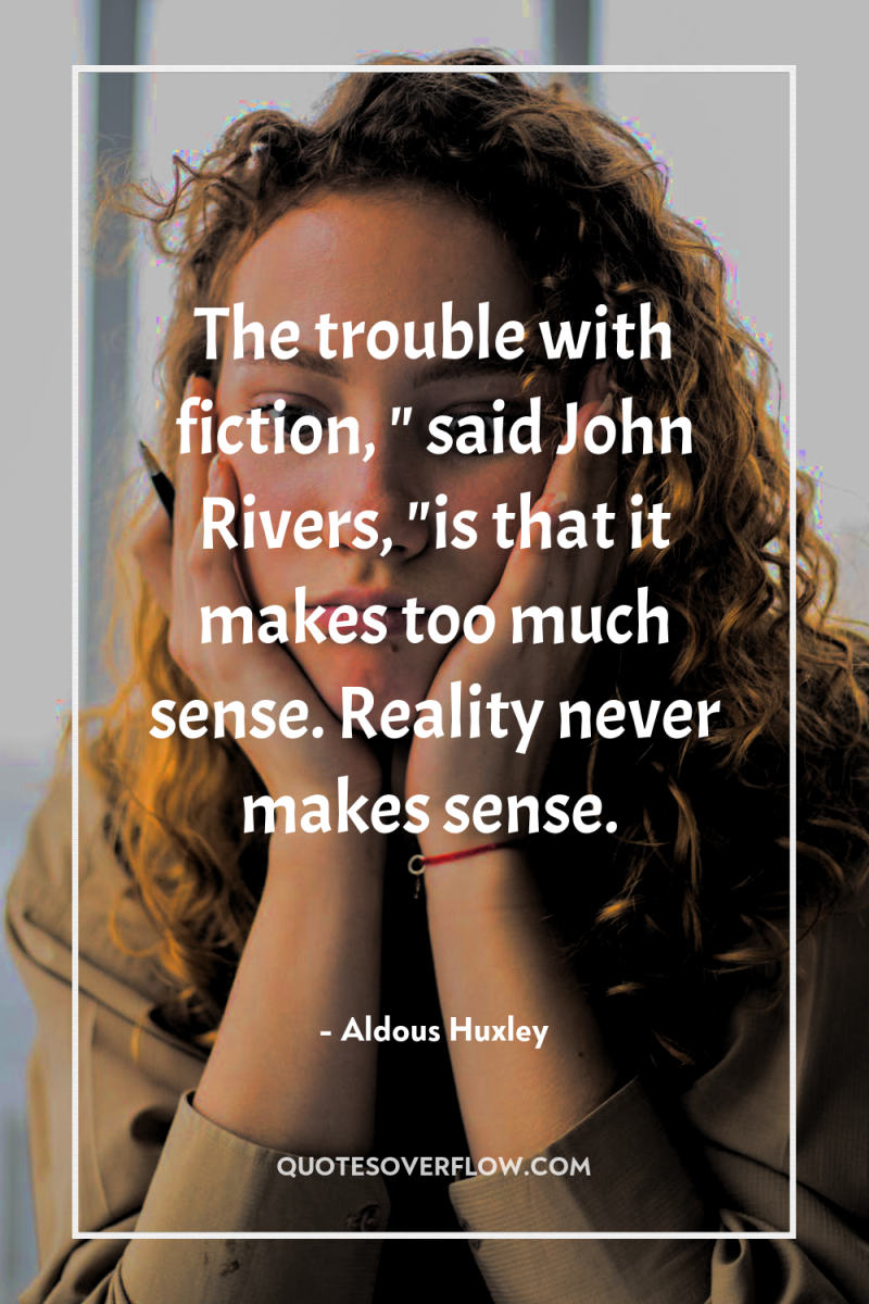 The trouble with fiction, 