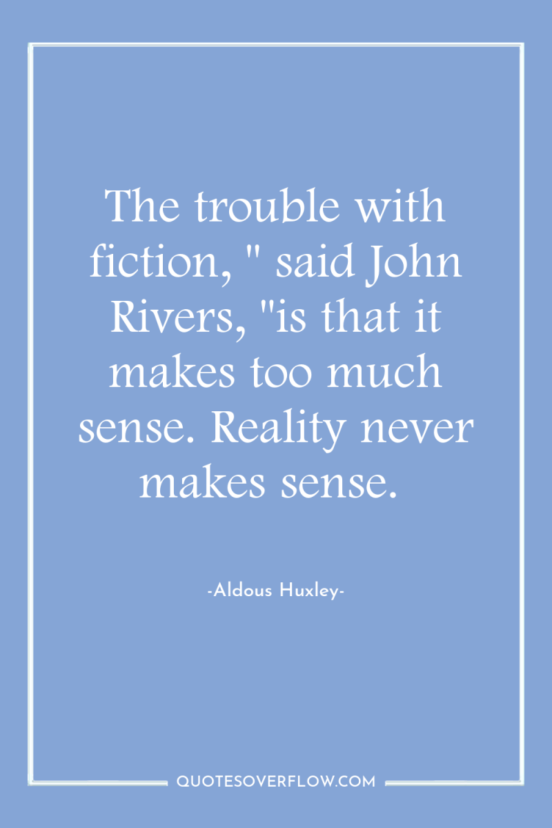 The trouble with fiction, 