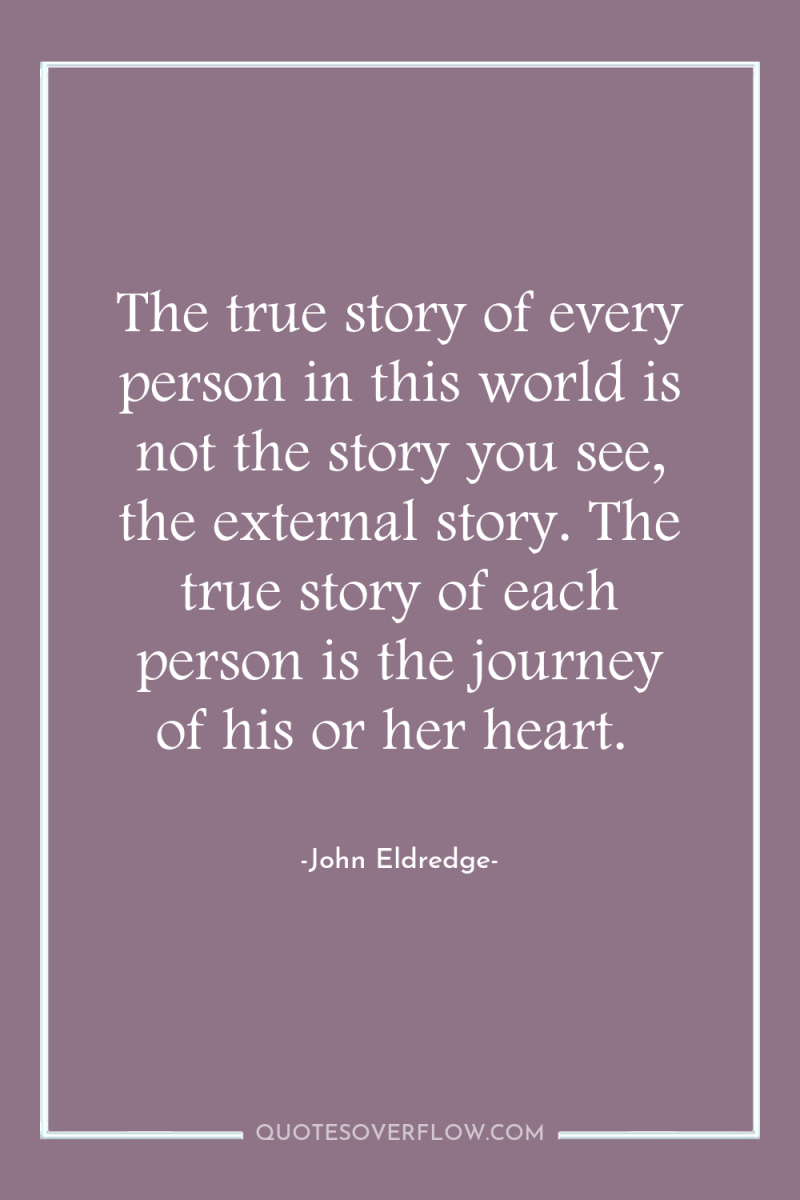 The true story of every person in this world is...