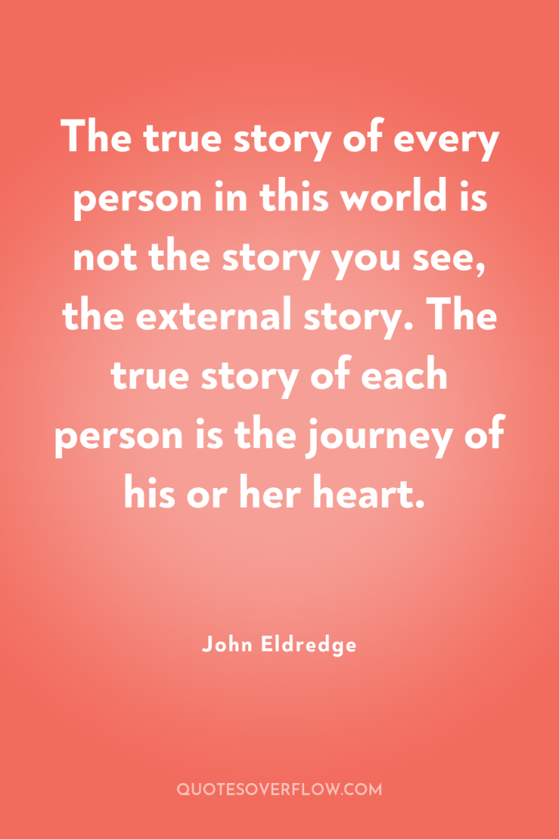 The true story of every person in this world is...