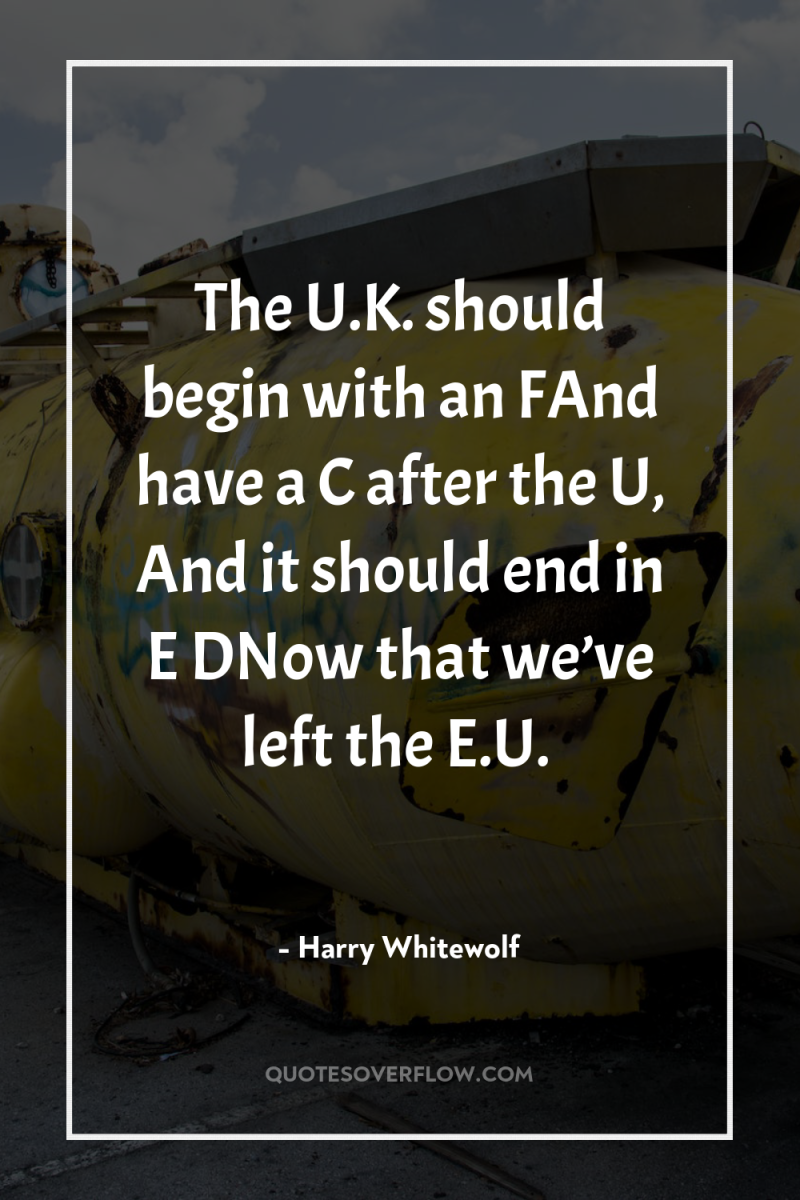 The U.K. should begin with an FAnd have a C...