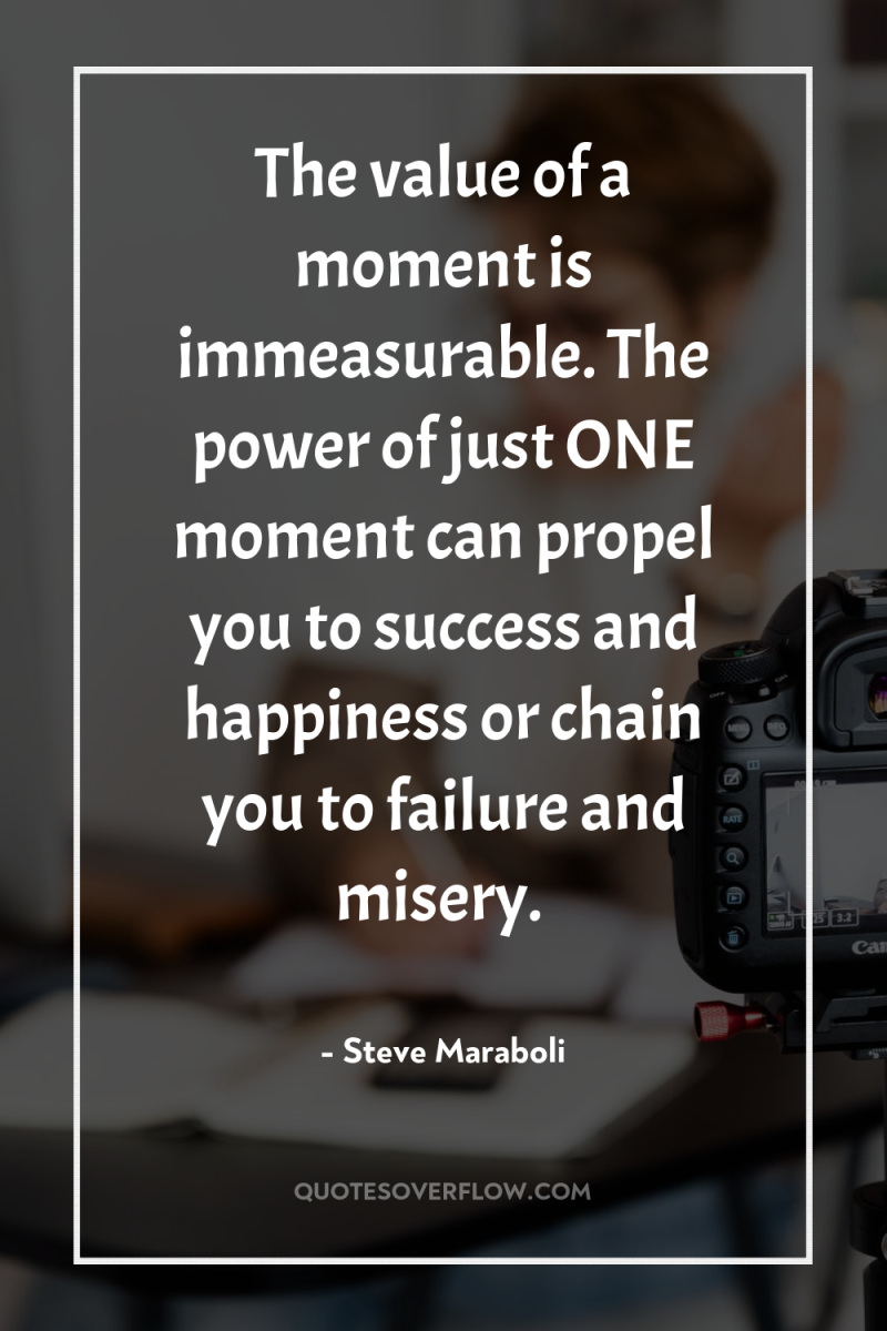 The value of a moment is immeasurable. The power of...