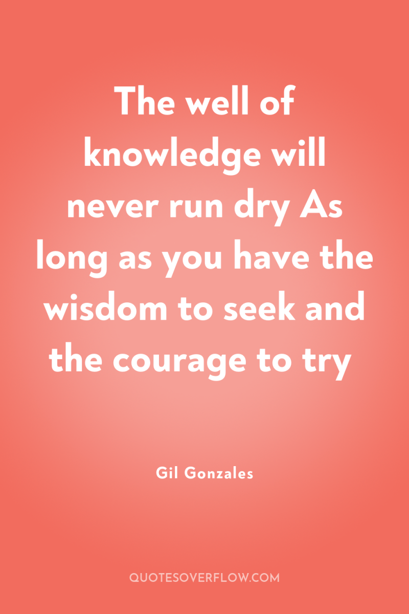 The well of knowledge will never run dry As long...