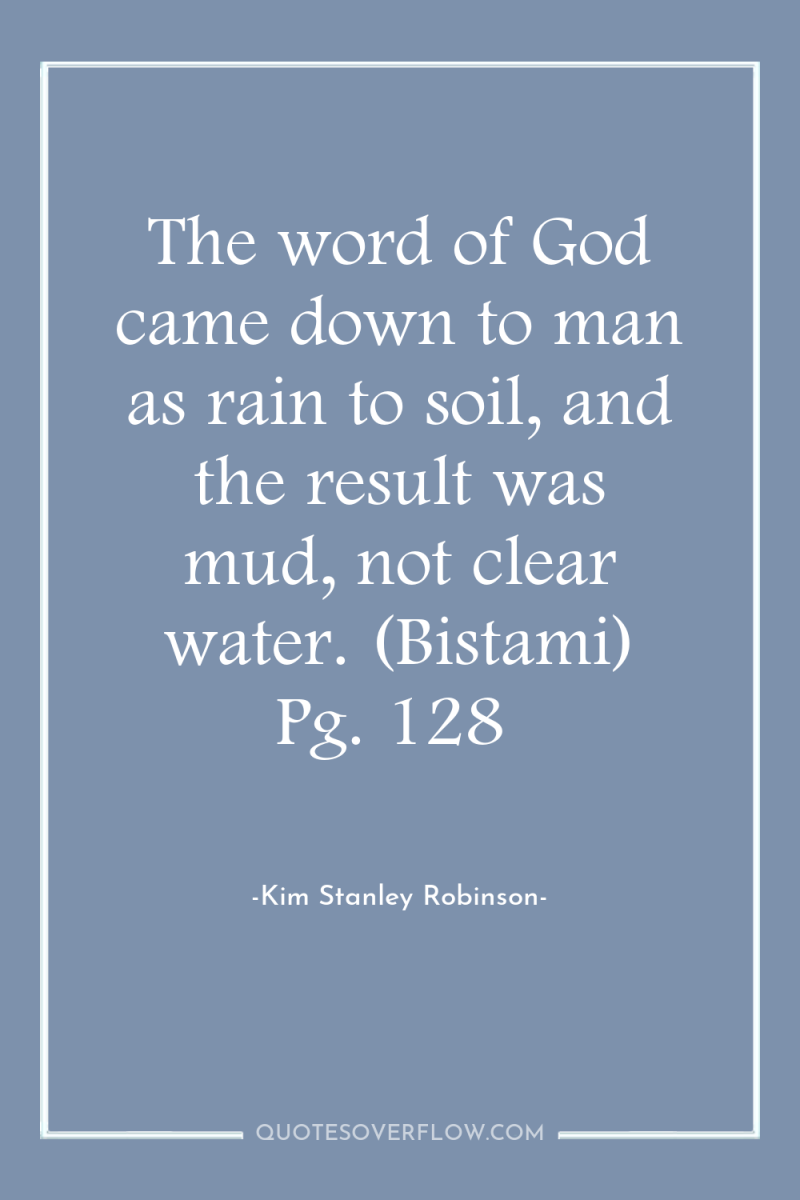 The word of God came down to man as rain...