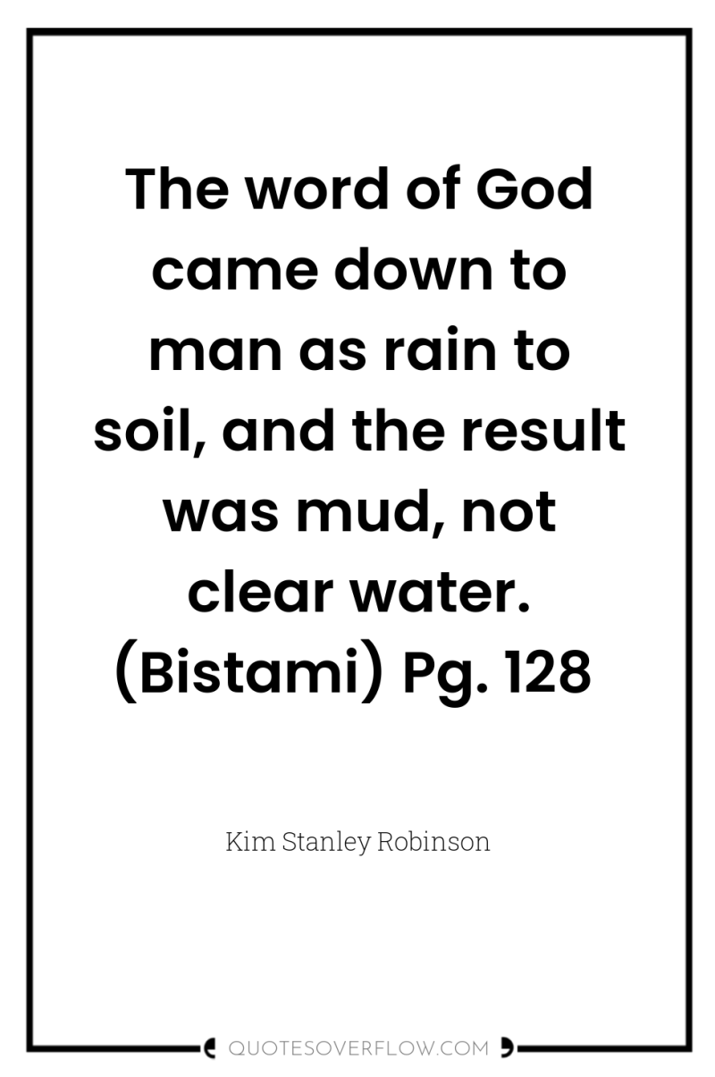 The word of God came down to man as rain...