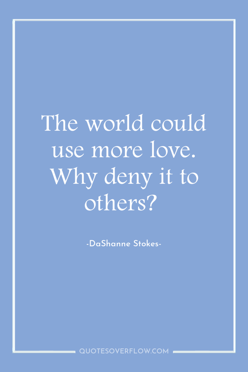 The world could use more love. Why deny it to...