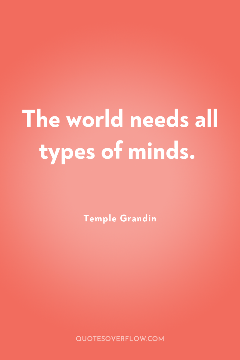The world needs all types of minds. 