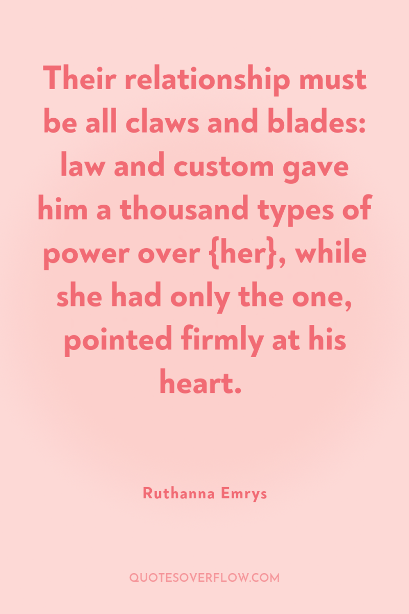Their relationship must be all claws and blades: law and...