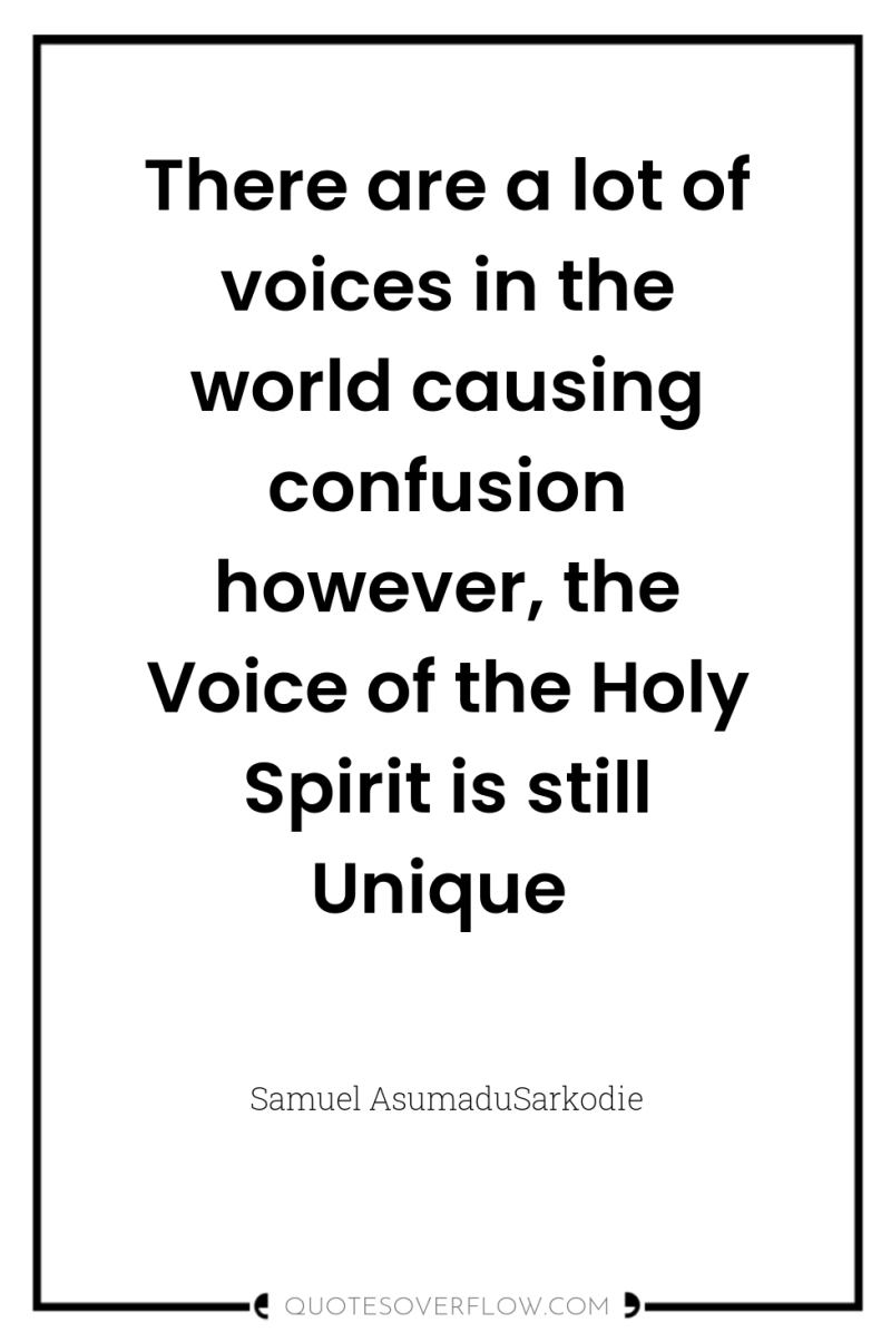 There are a lot of voices in the world causing...