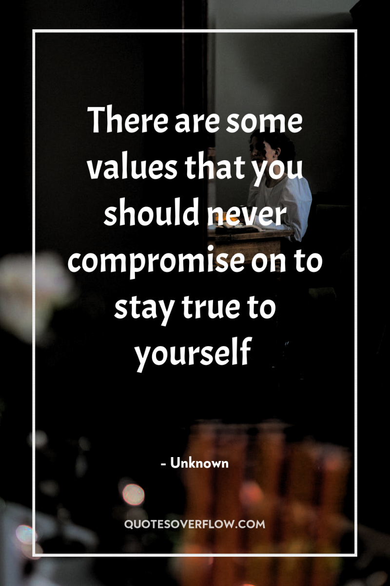 There are some values that you should never compromise on...