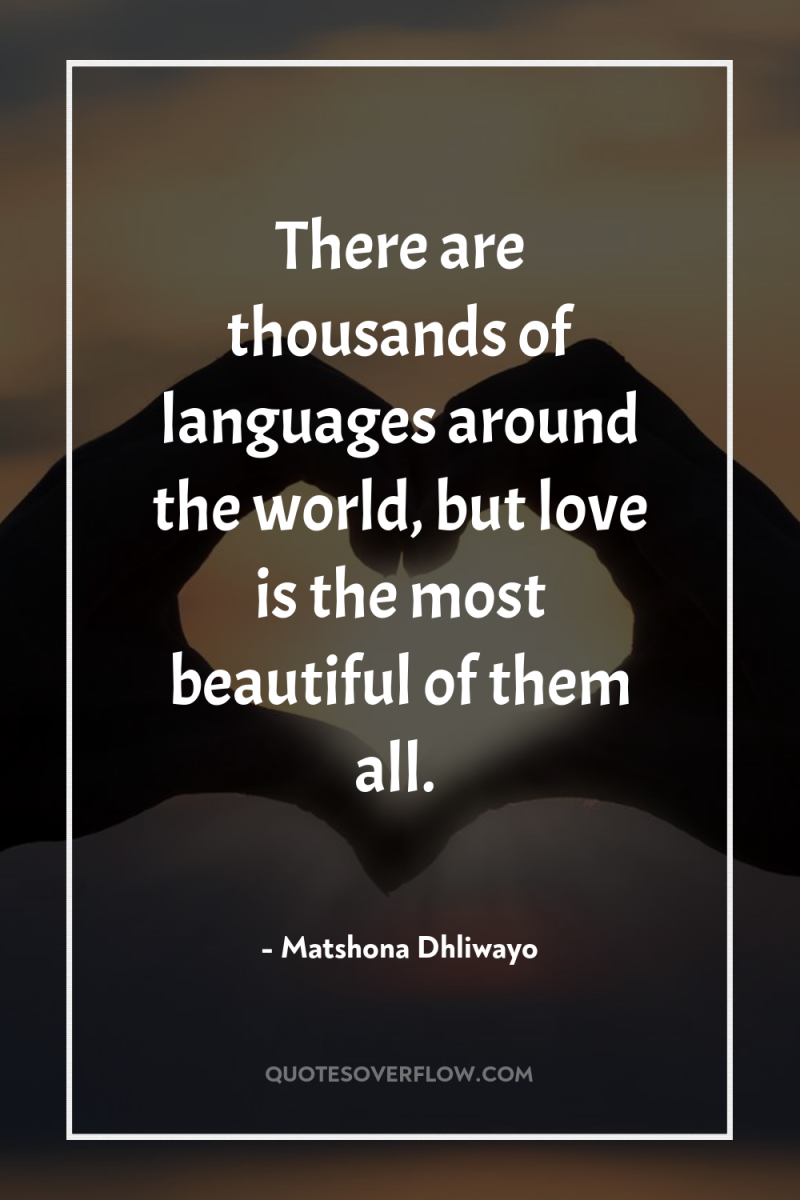 There are thousands of languages around the world, but love...