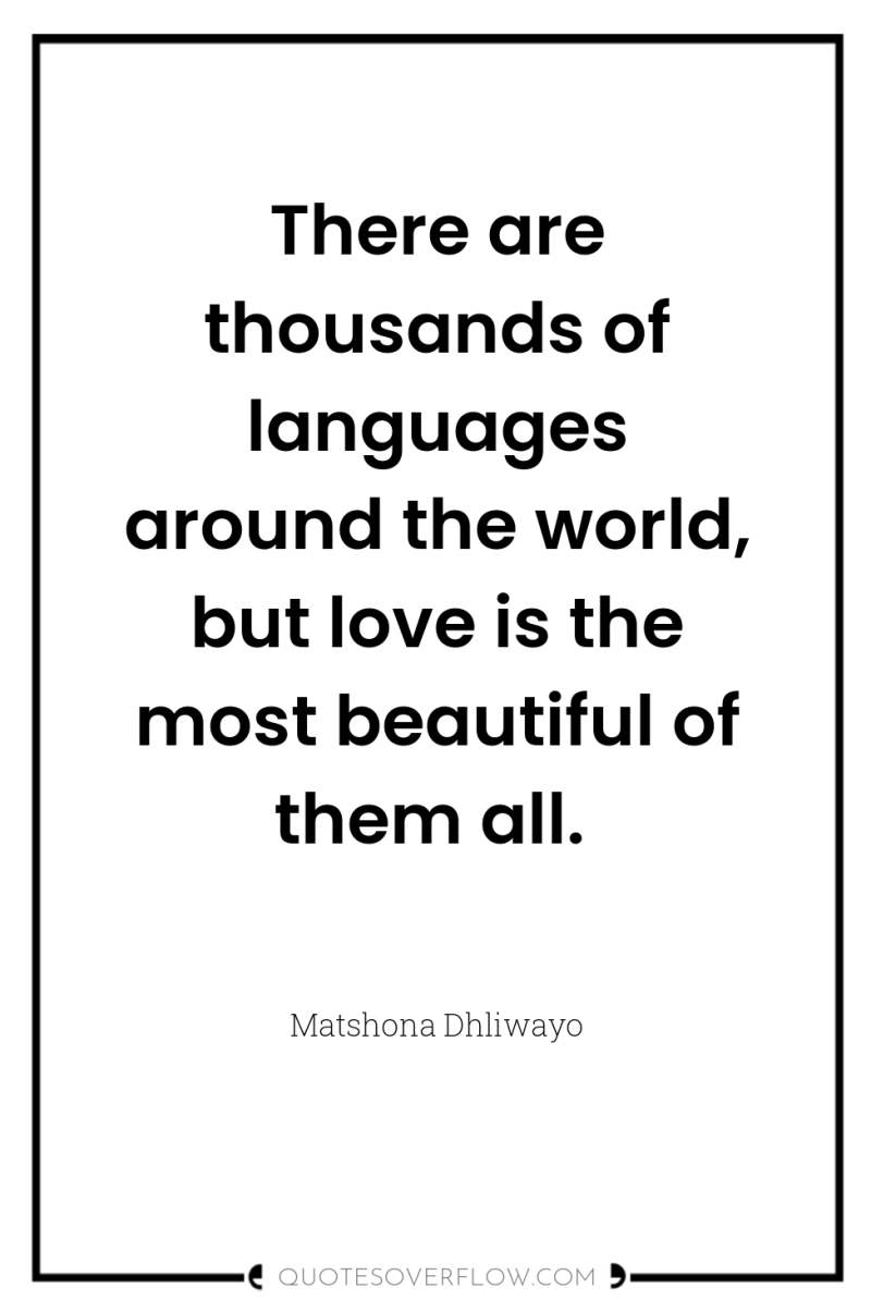 There are thousands of languages around the world, but love...