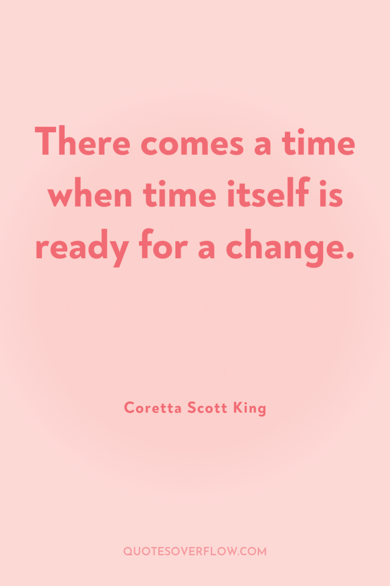There comes a time when time itself is ready for...