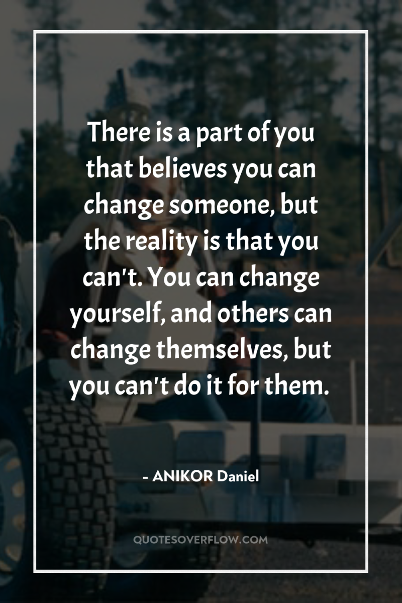 There is a part of you that believes you can...
